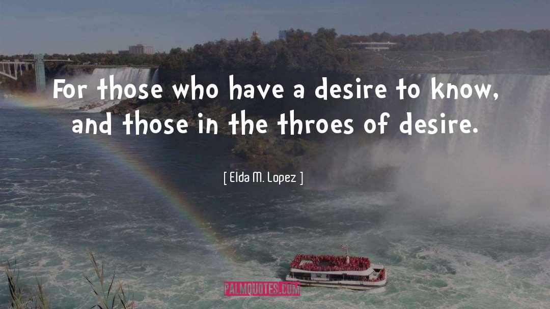 Throes quotes by Elda M. Lopez