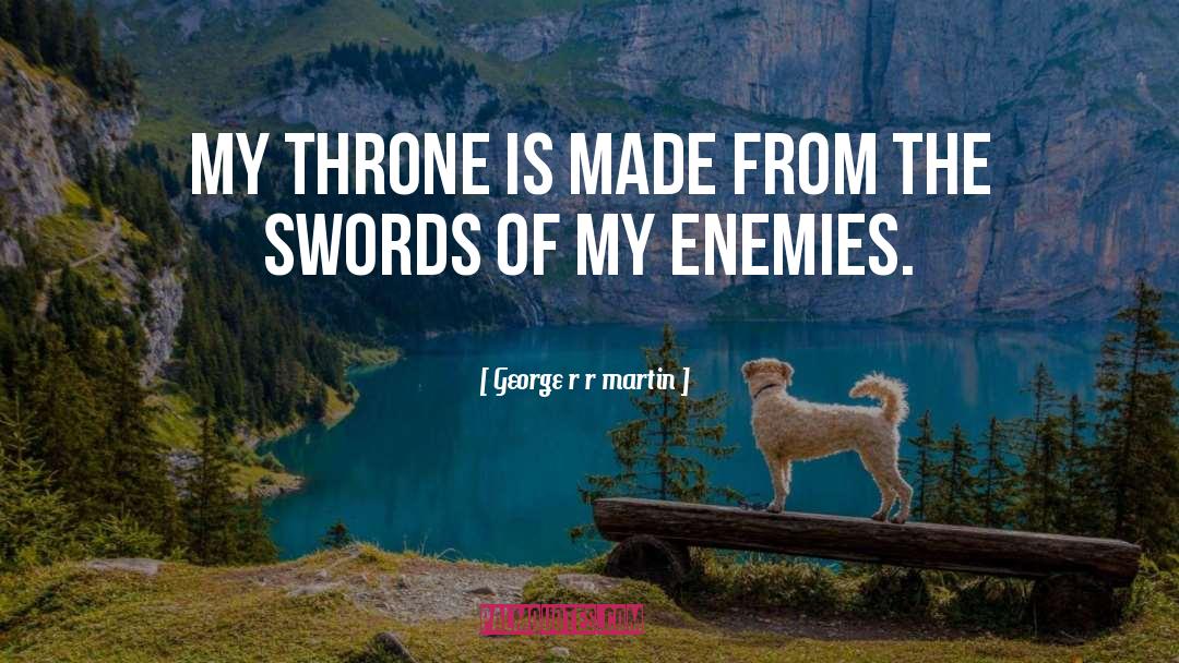Throne quotes by George R R Martin