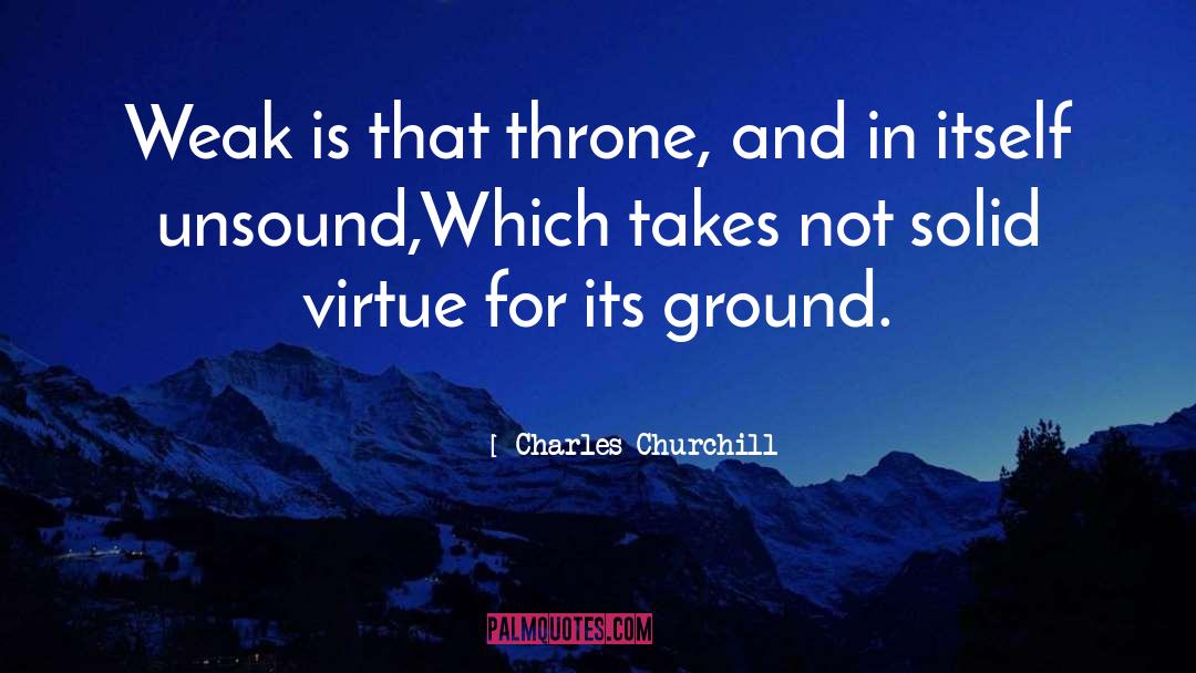 Throne quotes by Charles Churchill