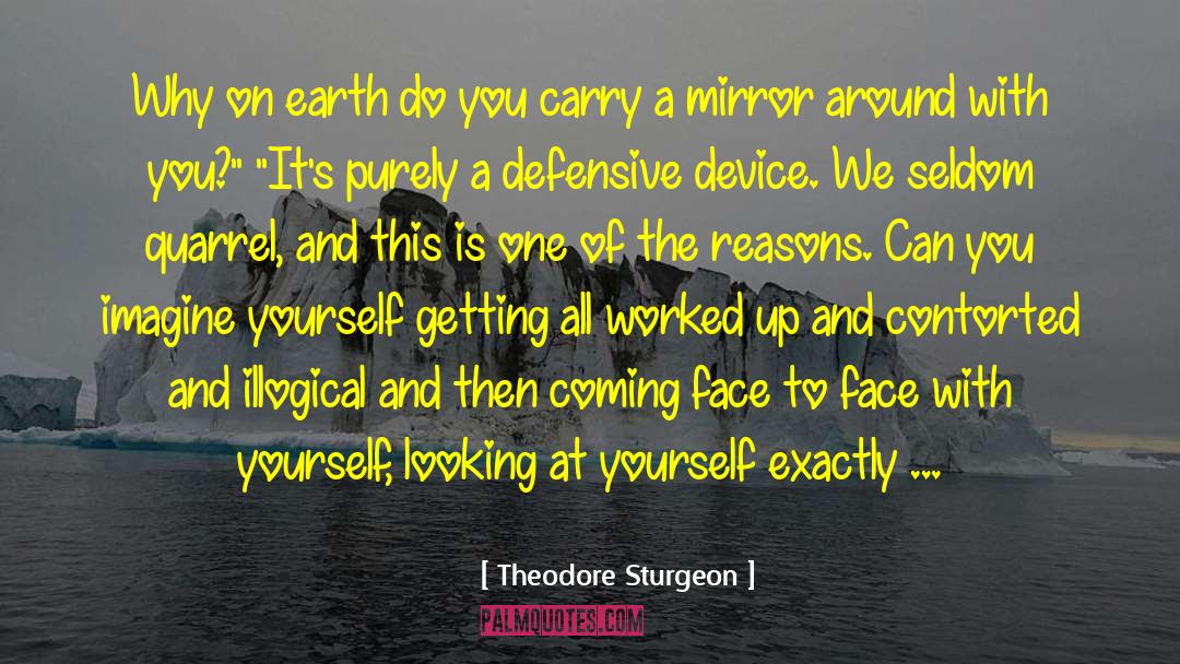 Through A Mirror Darkly Quote quotes by Theodore Sturgeon