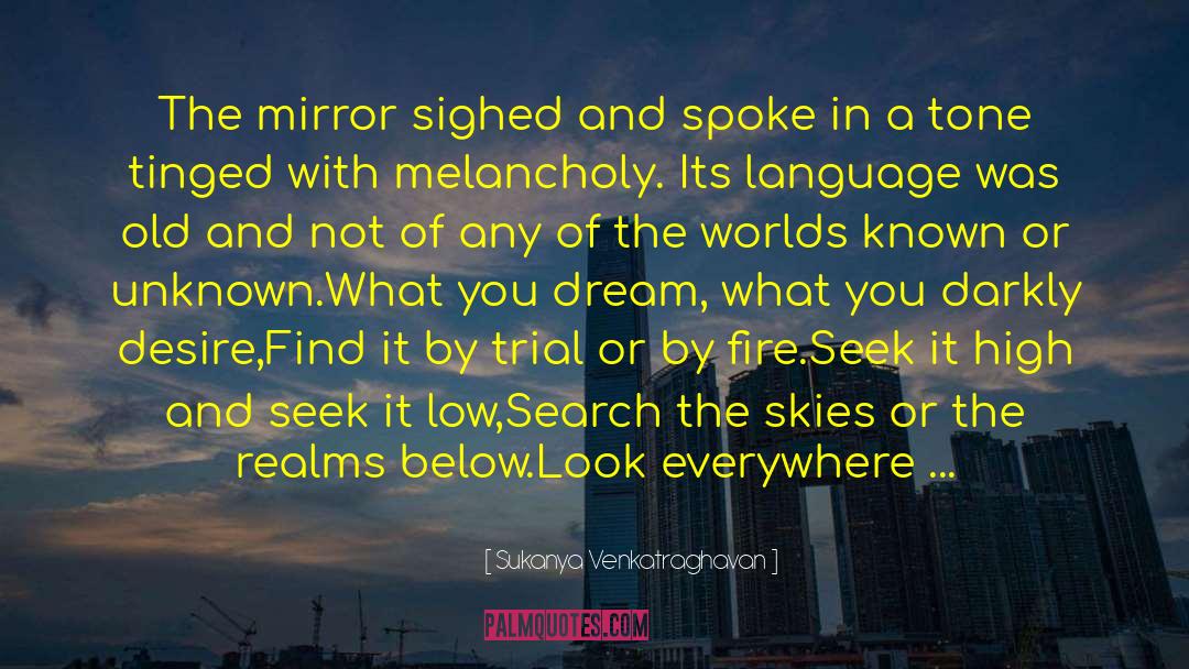Through A Mirror Darkly Quote quotes by Sukanya Venkatraghavan