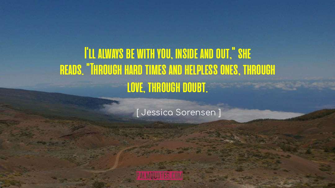 Through Hard Times quotes by Jessica Sorensen