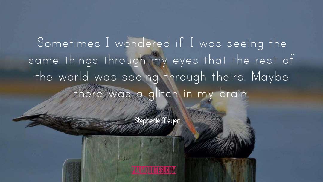 Through My Eyes quotes by Stephenie Meyer