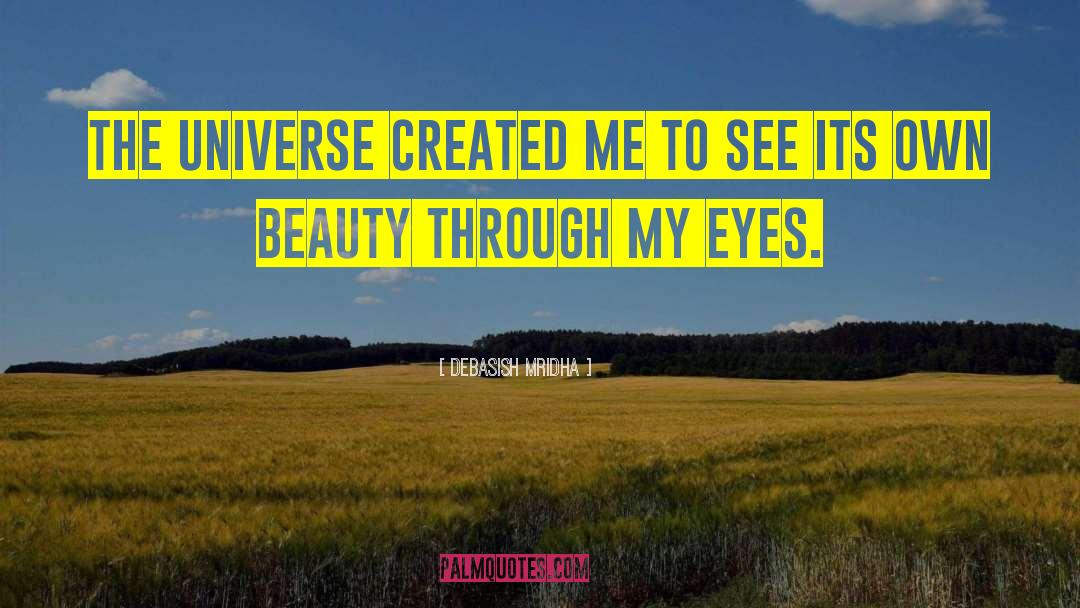 Through My Eyes quotes by Debasish Mridha