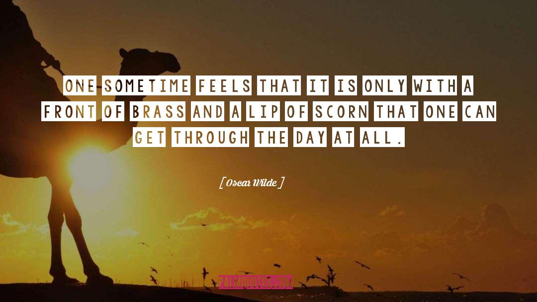 Through The Day quotes by Oscar Wilde