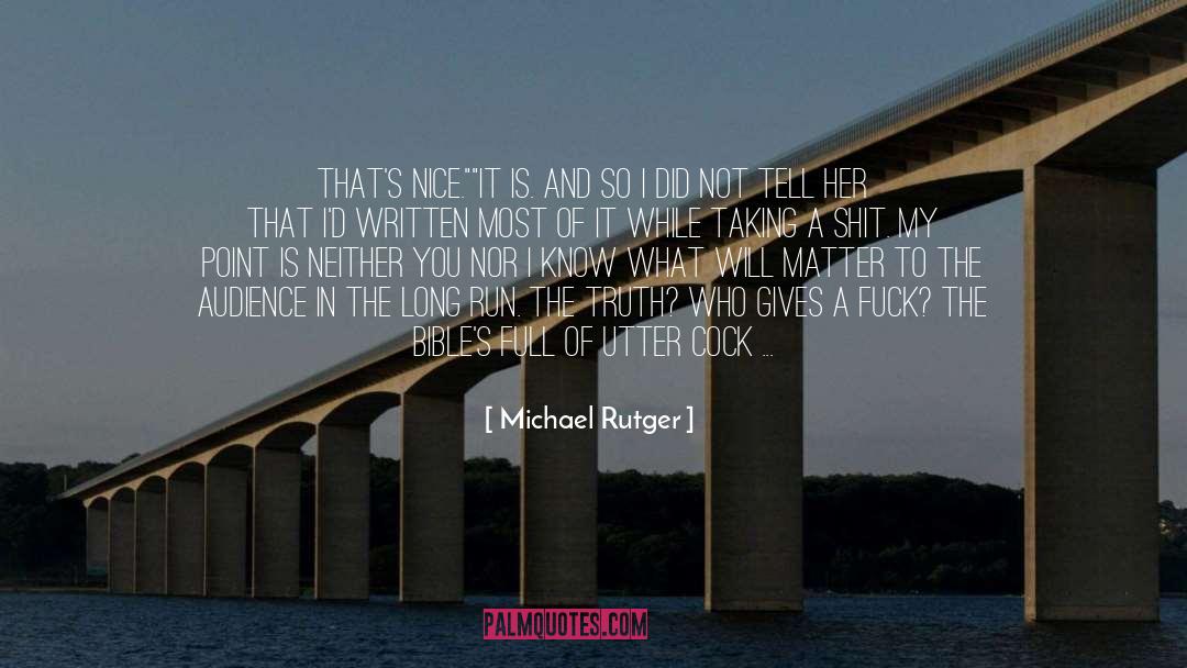 Through The Day quotes by Michael Rutger
