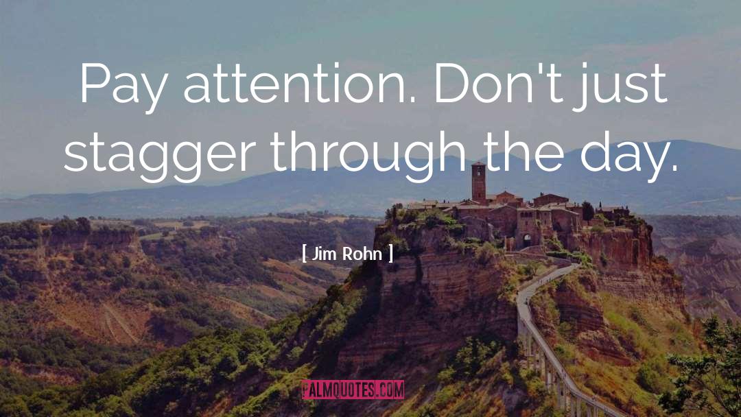 Through The Day quotes by Jim Rohn
