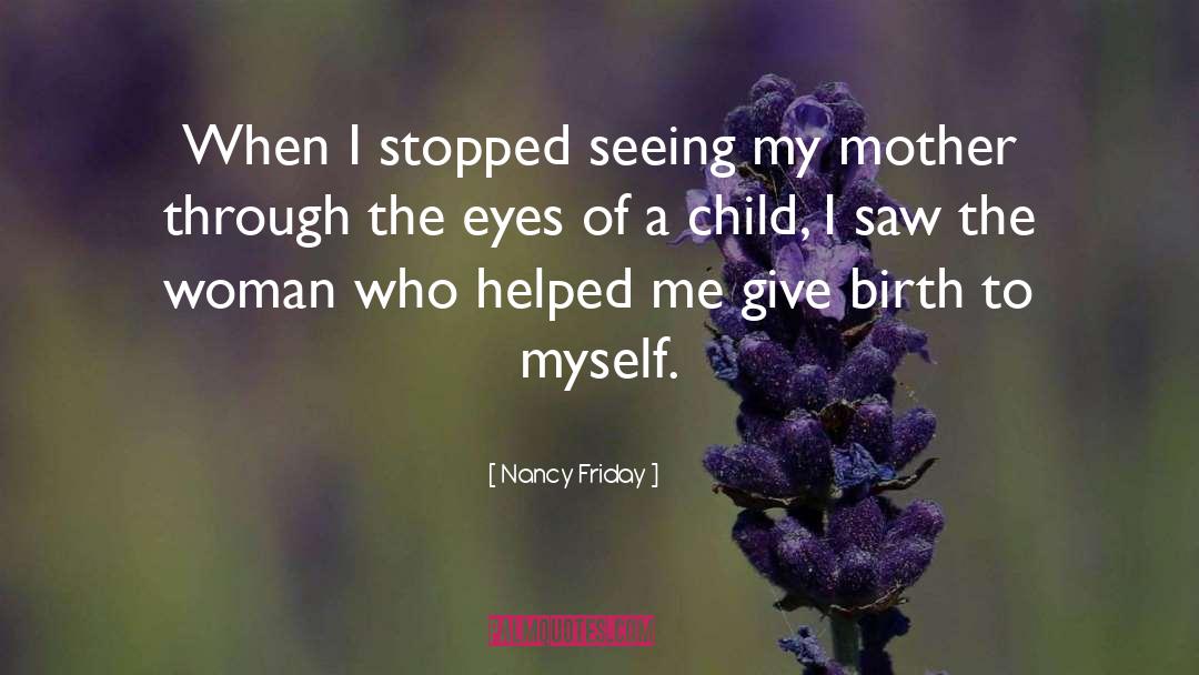 Through The Eyes Of A Child quotes by Nancy Friday