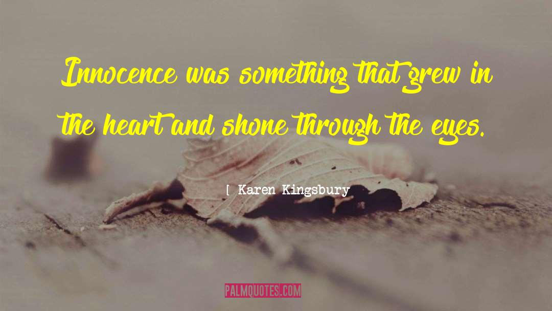 Through The Eyes quotes by Karen Kingsbury