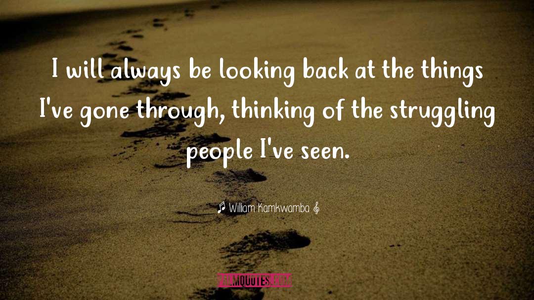 Through The Looking Glass quotes by William Kamkwamba