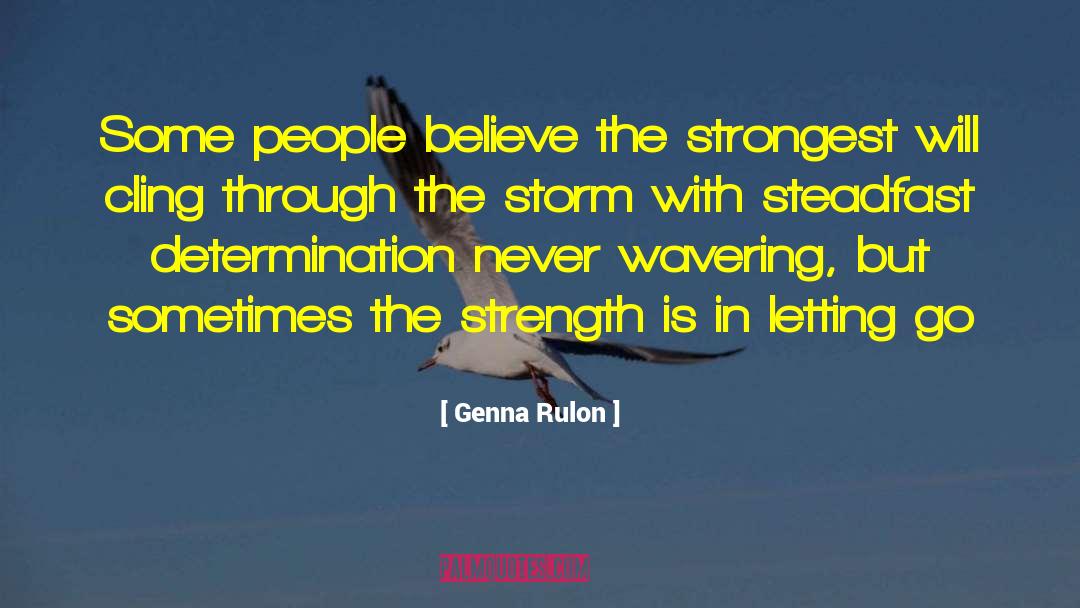 Through The Storm quotes by Genna Rulon
