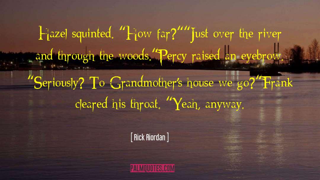 Through The Woods quotes by Rick Riordan