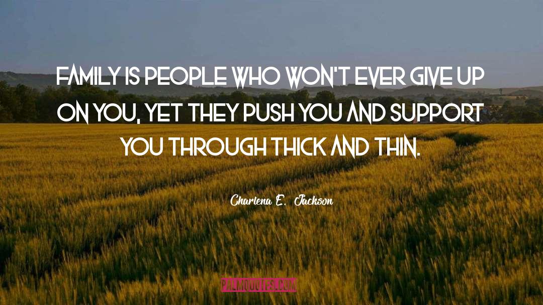 Through Thick And Thin quotes by Charlena E.  Jackson