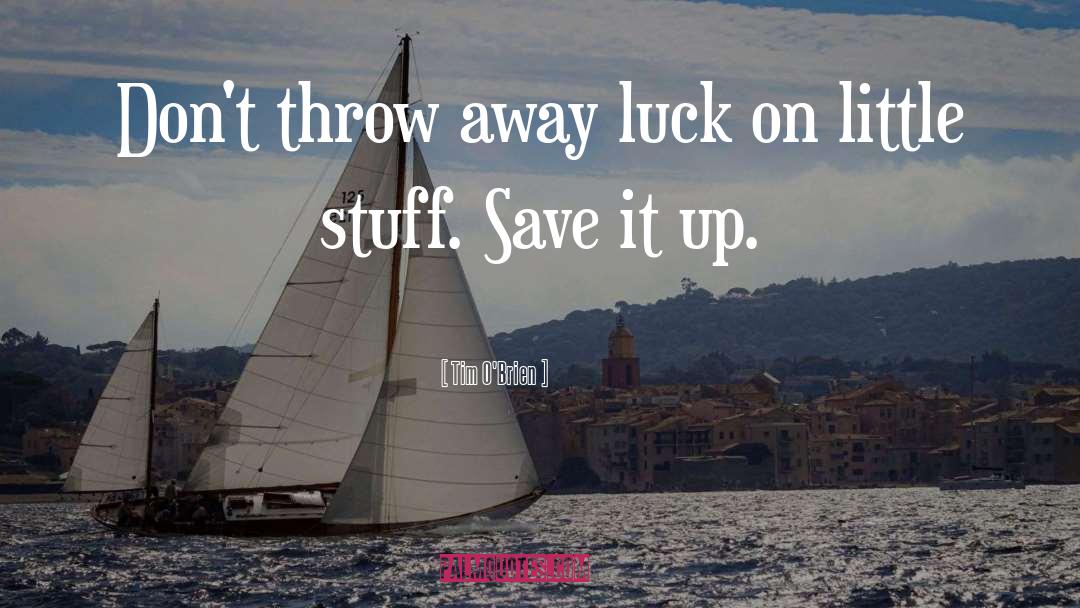 Throw Away quotes by Tim O'Brien