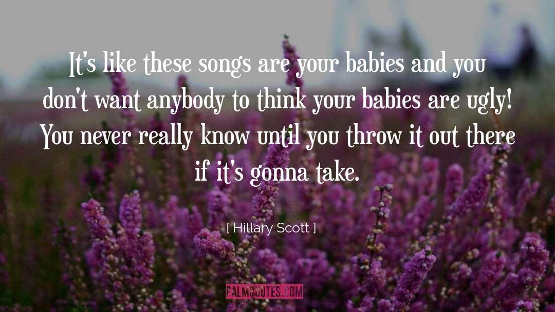 Throw It Out quotes by Hillary Scott