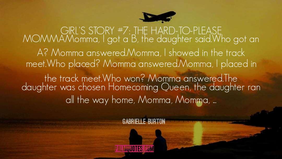 Throw Momma From The Train Love quotes by Gabrielle Burton