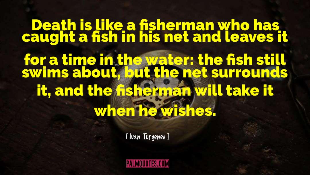 Throw Net Appear quotes by Ivan Turgenev