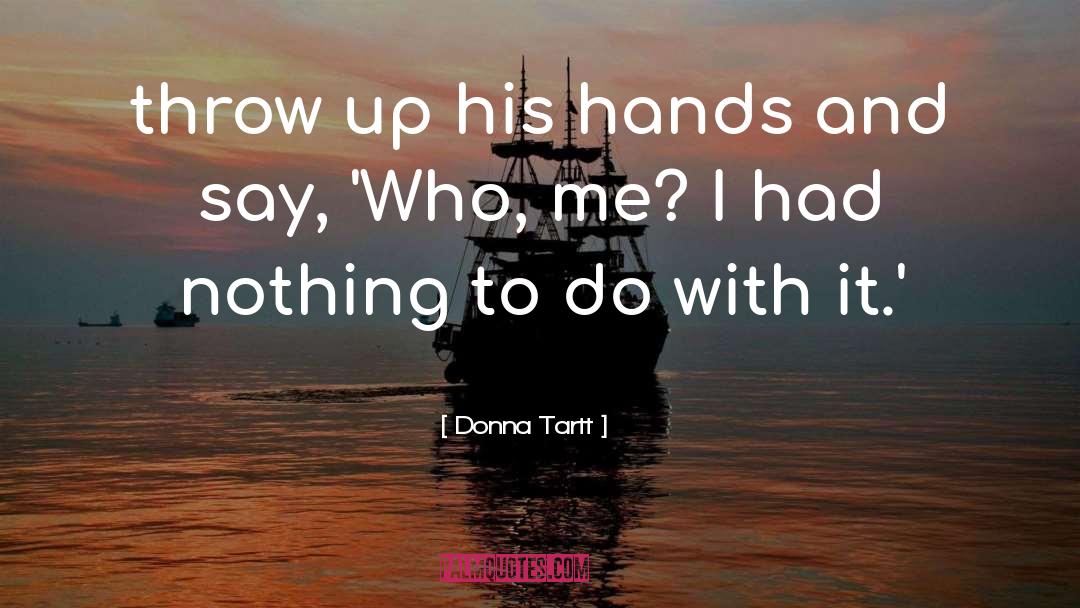 Throw Up quotes by Donna Tartt