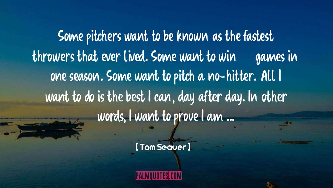 Throwers quotes by Tom Seaver
