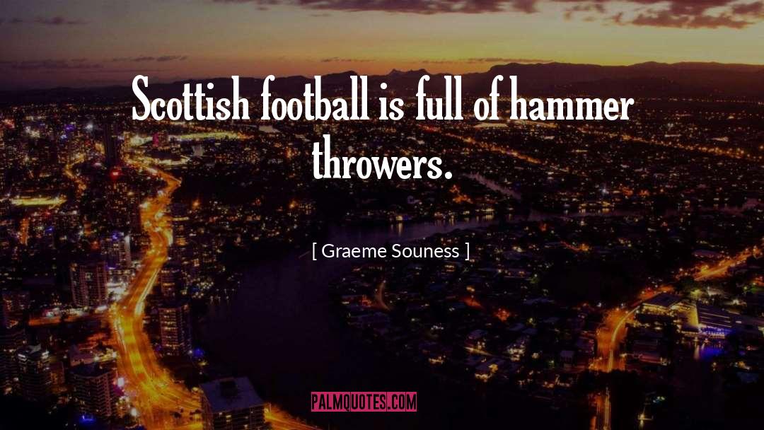 Throwers quotes by Graeme Souness