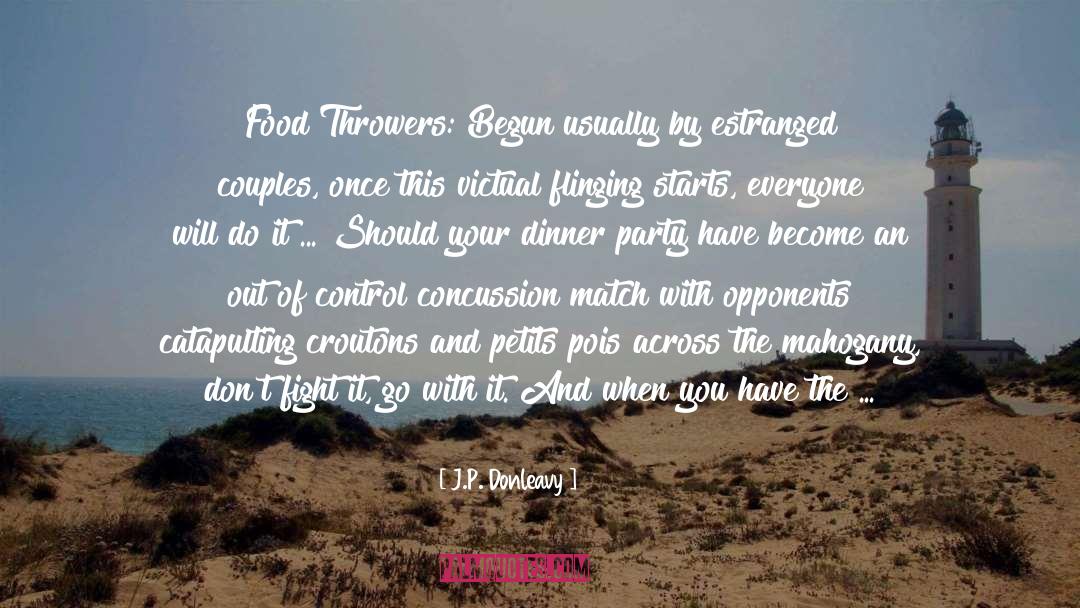 Throwers quotes by J.P. Donleavy
