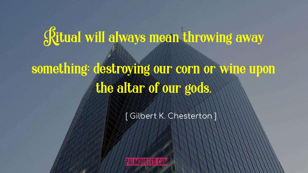 Throwing Away quotes by Gilbert K. Chesterton