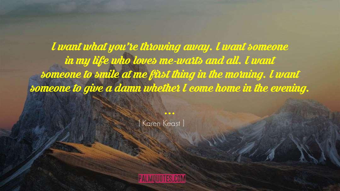 Throwing Away quotes by Karen Keast