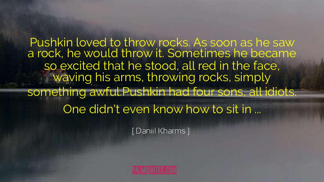 Throwing Rocks quotes by Daniil Kharms