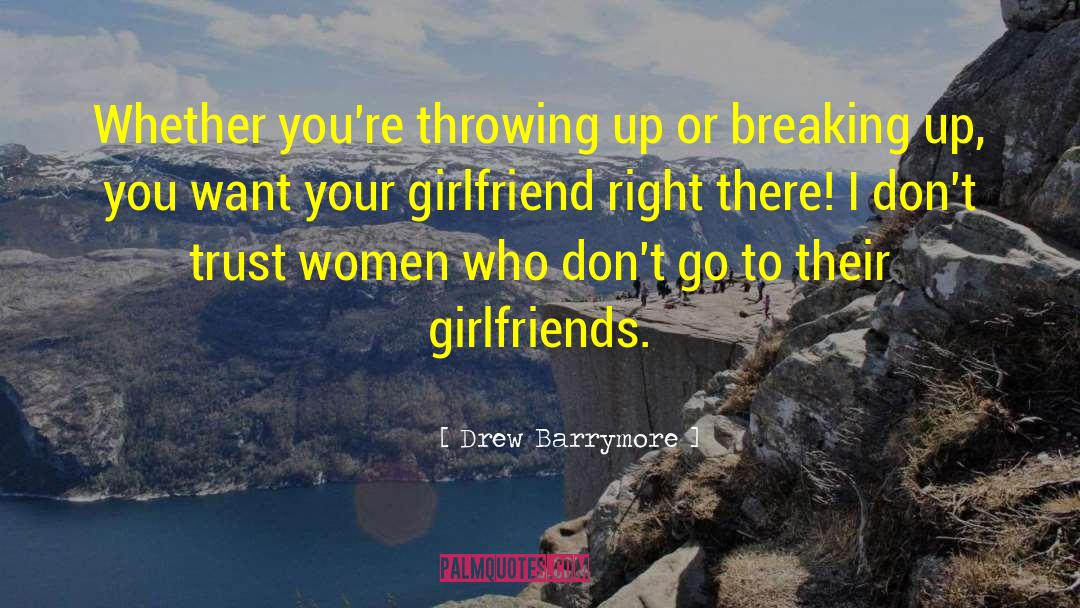 Throwing Up quotes by Drew Barrymore