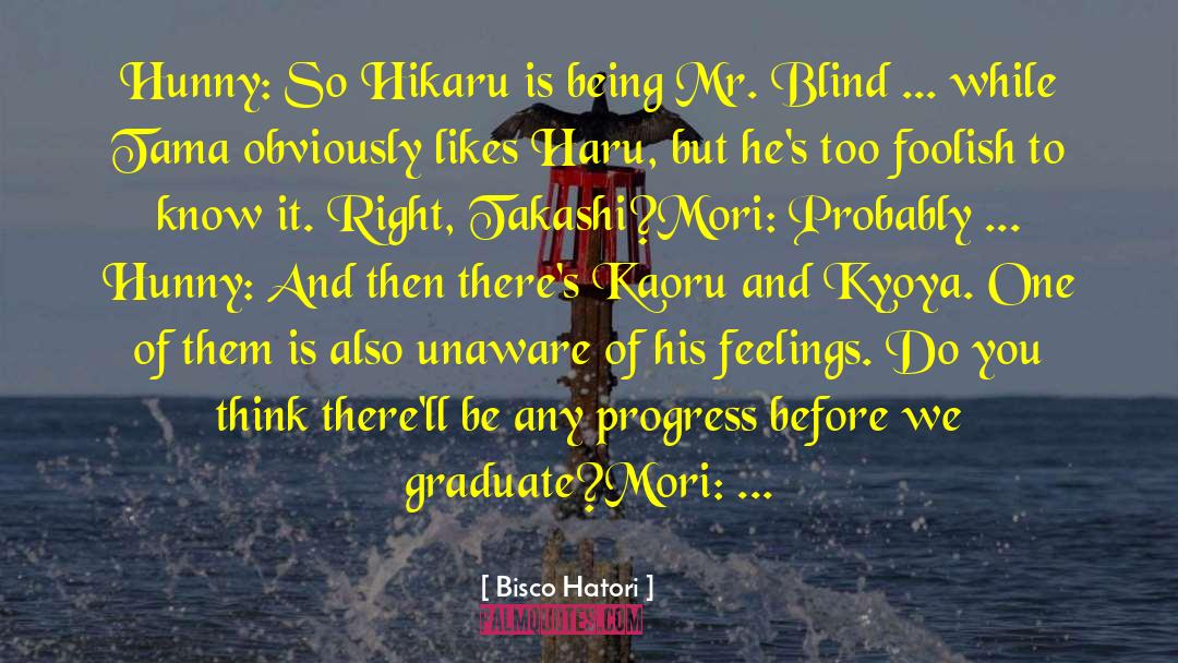 Thrret Mori quotes by Bisco Hatori