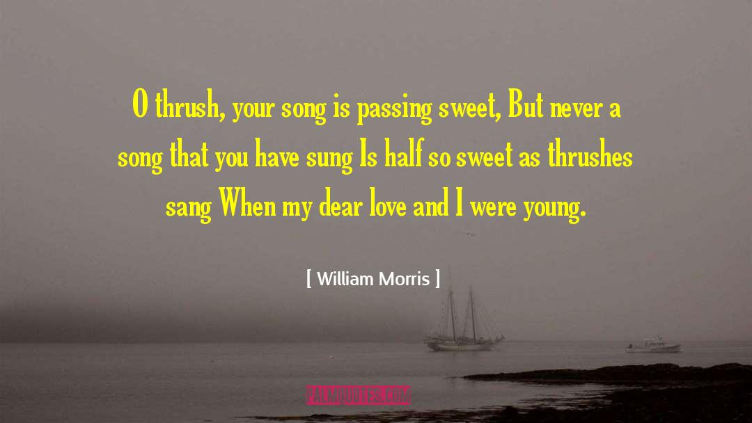 Thrushes quotes by William Morris