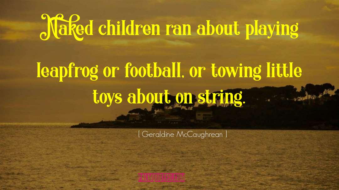Thuds Football quotes by Geraldine McCaughrean