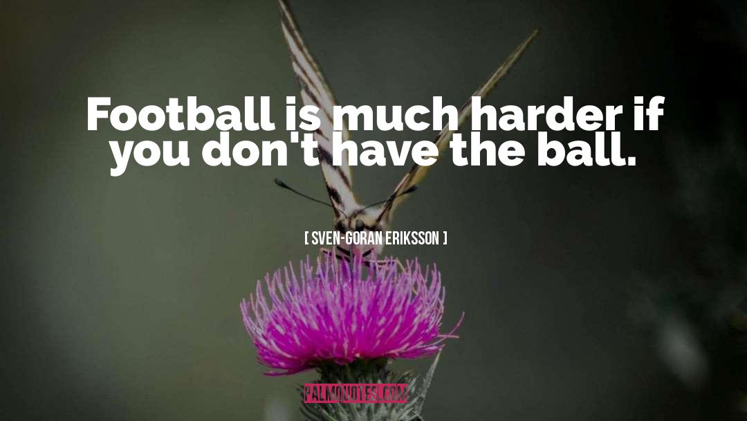 Thuds Football quotes by Sven-Goran Eriksson