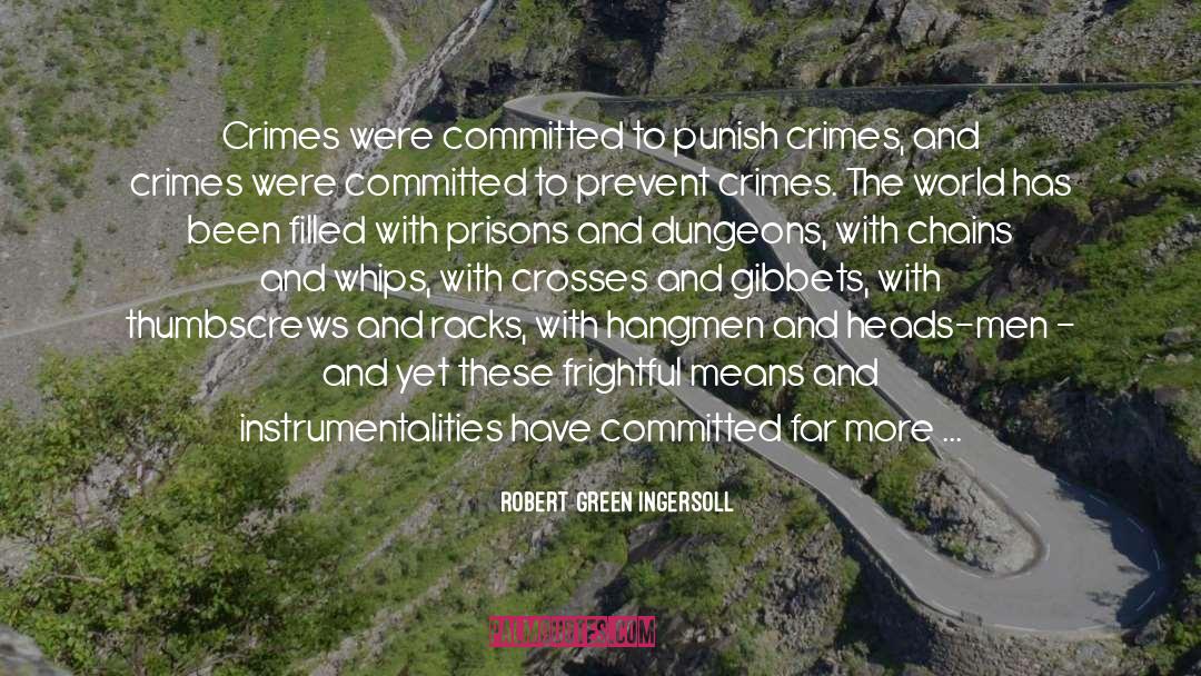 Thugs And Thieves quotes by Robert Green Ingersoll
