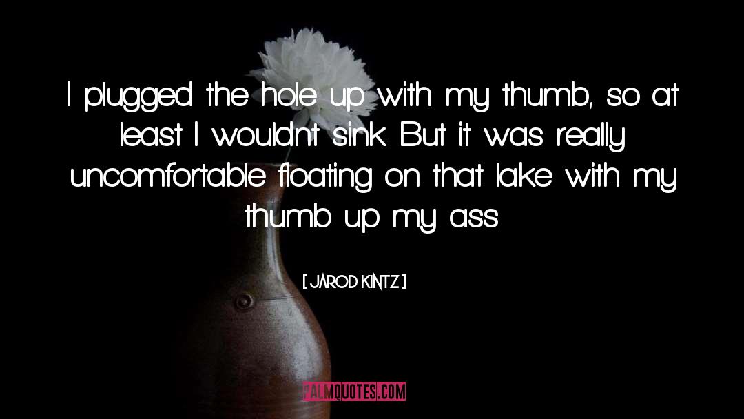 Thumb quotes by Jarod Kintz