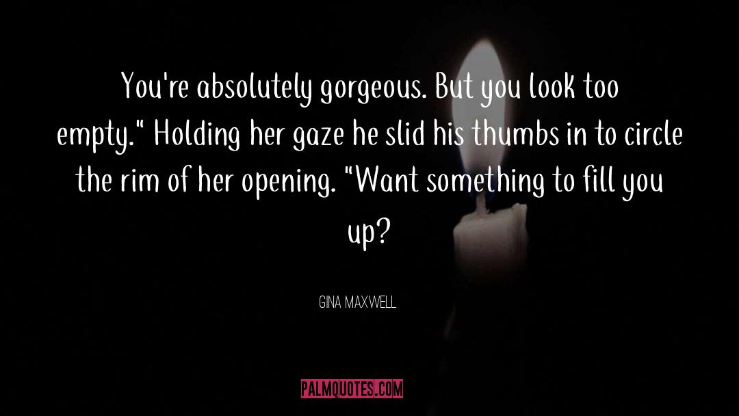 Thumbs quotes by Gina Maxwell