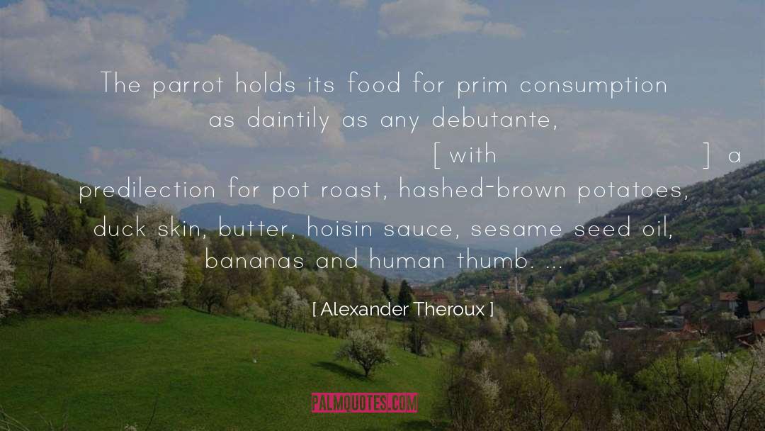 Thumbs quotes by Alexander Theroux