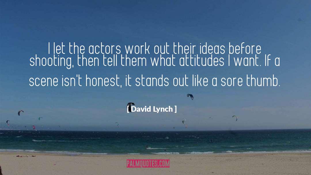 Thumbs quotes by David Lynch