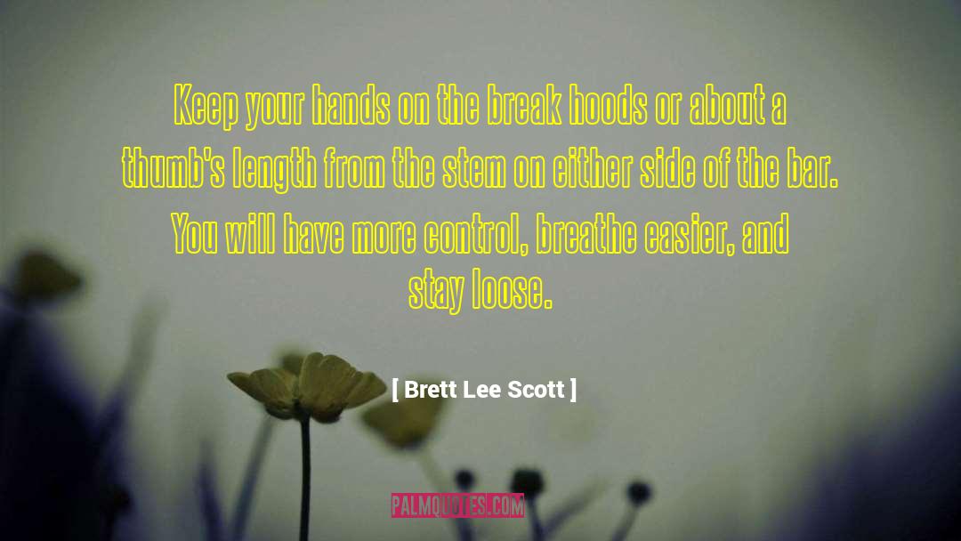 Thumbs quotes by Brett Lee Scott
