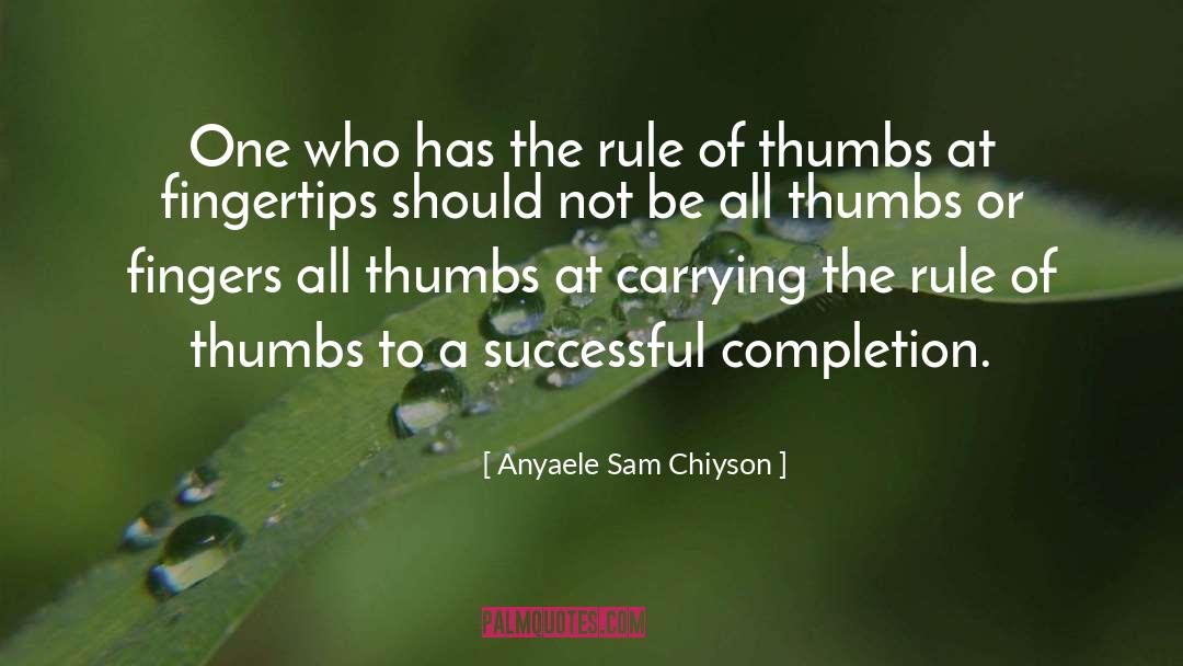 Thumbs quotes by Anyaele Sam Chiyson