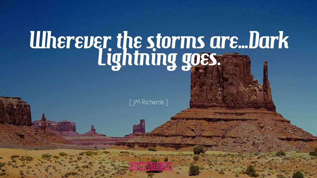 Thunder And Lightning quotes by JM Richards