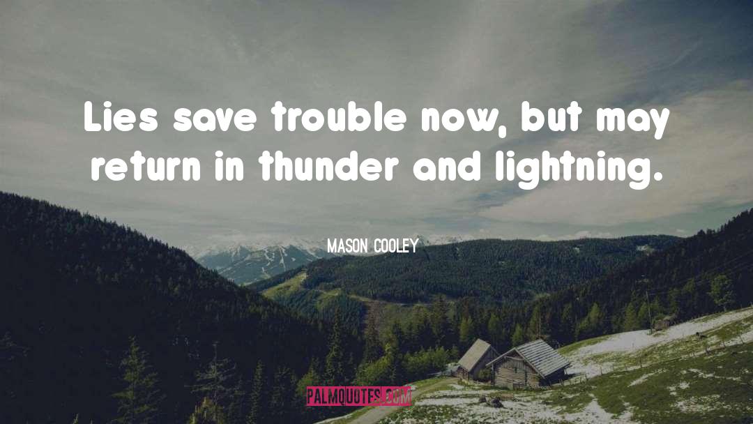 Thunder And Lightning quotes by Mason Cooley