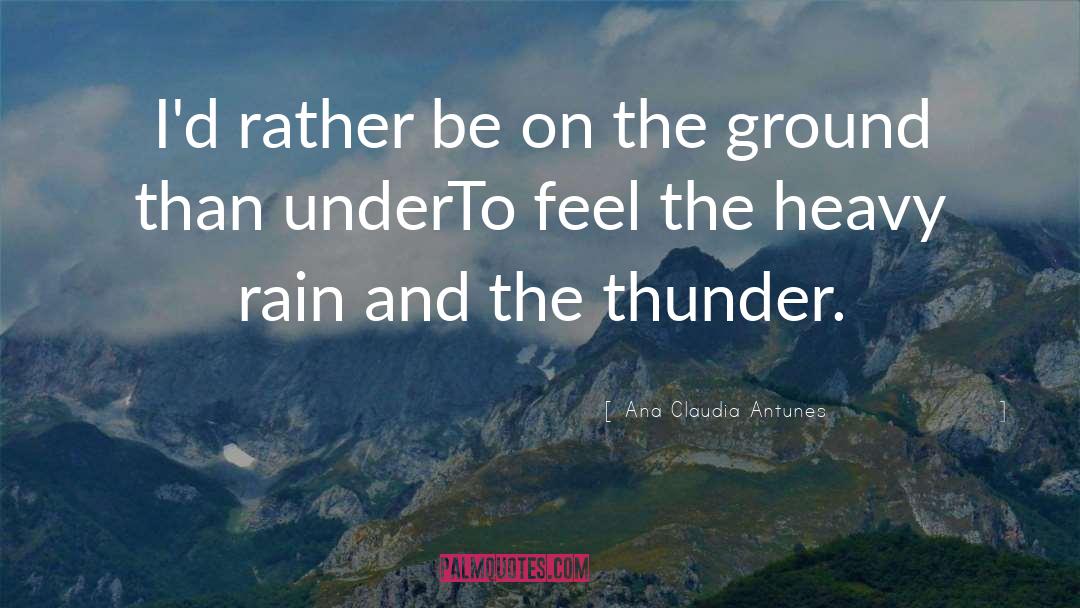 Thunder Rain quotes by Ana Claudia Antunes