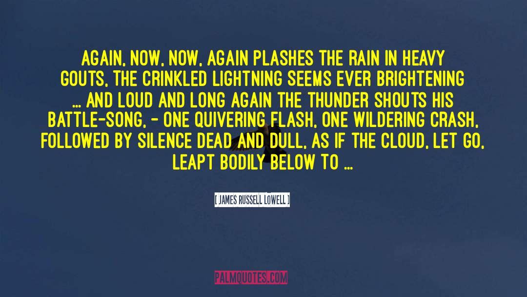 Thunder Rain quotes by James Russell Lowell