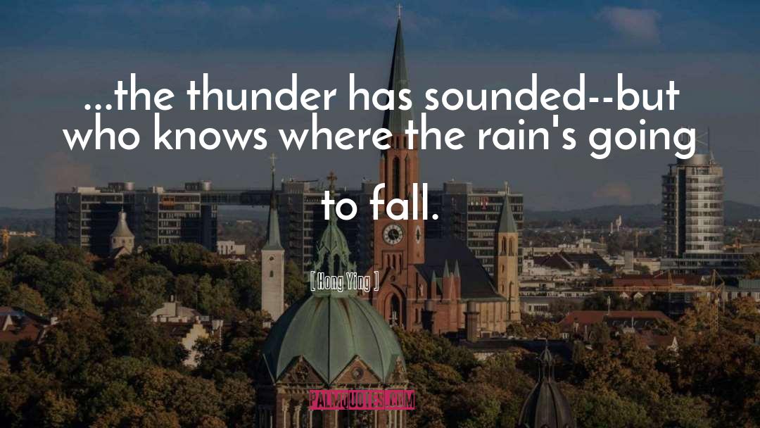 Thunder Rain quotes by Hong Ying