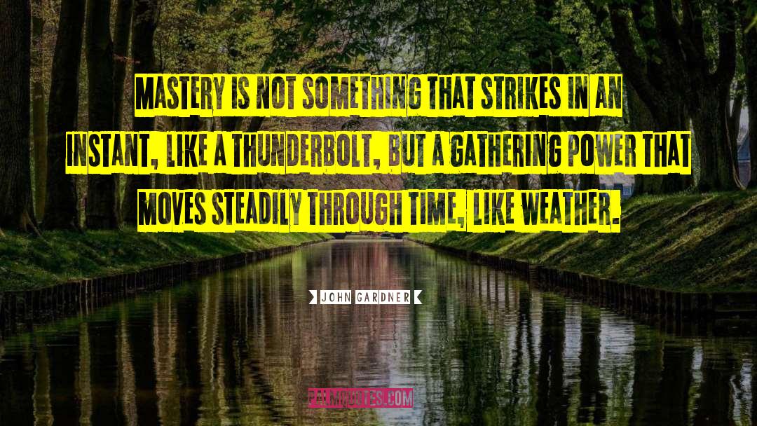 Thunderbolt quotes by John Gardner