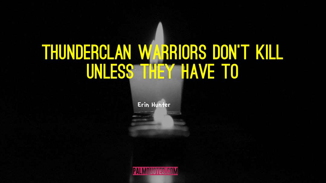 Thunderclan quotes by Erin Hunter