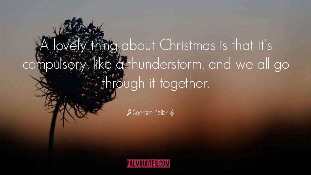 Thunderstorm quotes by Garrison Keillor