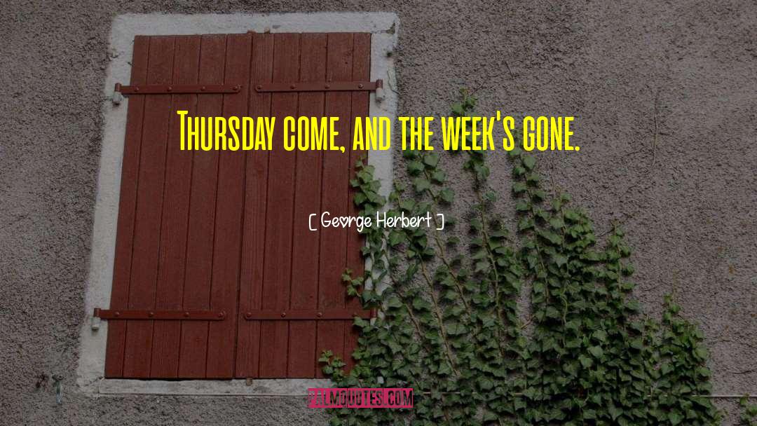 Thursday Safety quotes by George Herbert