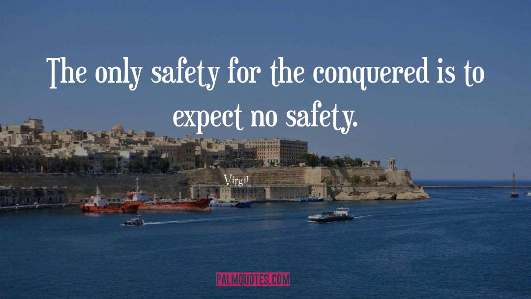 Thursday Safety quotes by Virgil